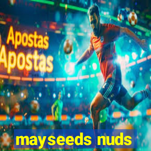 mayseeds nuds